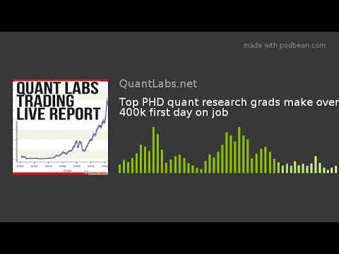 Top PHD quant research grads make over 400k first day on job