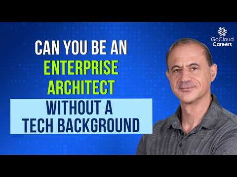 Can You Be an Enterprise Architect Without a Technical Background?