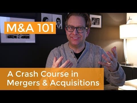 Mergers and Acquisitions Explained: A Crash Course on M&amp;A